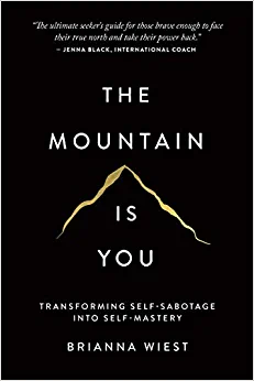 The mountain is you - Brianna Wiest 